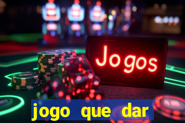 jogo que dar dinheiro no cadastro
